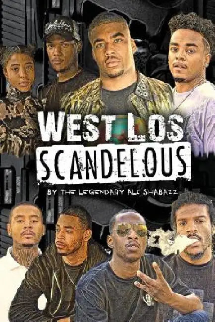 West Los Scandelous by Legendary Ali Shabazz