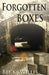 Forgotten Boxes by Becki Willis