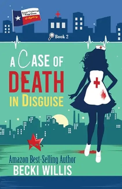 A Case of Death in Disguise: Texas General Cozy Mystery, Book 2 (Texas General Cozy Cases of Mystery) by Becki Willis