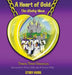 A Heart of Gold: The Sticky Mess by Neftali Melendez, Jeremy Wells