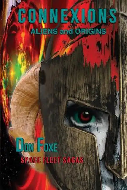 Connexions: Aliens and Origins by Don Foxe
