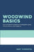 Woodwind Basics: Core concepts for playing and teaching flute, oboe, clarinet, bassoon, and saxophone by Bret Pimentel