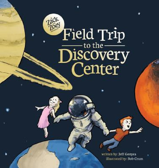 Field Trip to the Discovery Center by Jeff Gonyea, Bob Crum