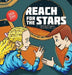 Reach for the Stars: A Zack and Zoey Adventure by Jeff Gonyea