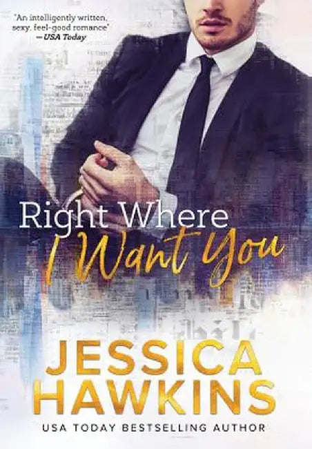 Right Where I Want You by Jessica Hawkins
