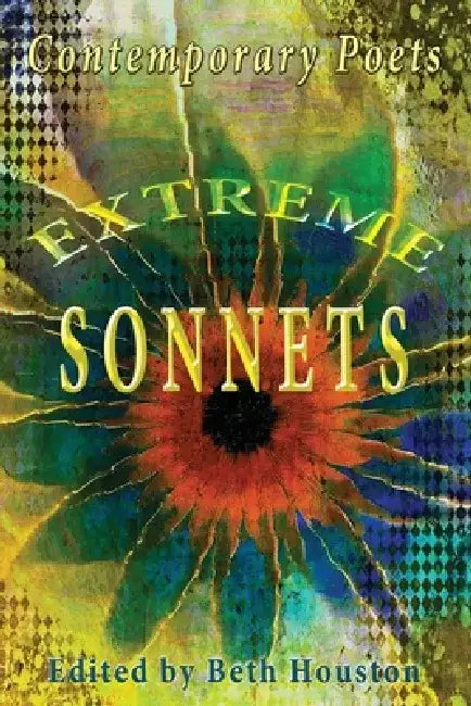 Extreme Sonnets by Beth Houston