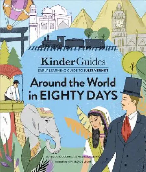 Jules Verne's Around the World in Eighty Days: A Kinderguides Illustrated Learning Guide by Moppet Books Kinderguides