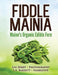 Fiddle Mainia: Maine's Organic Edible Fern by L. E. Barrett
