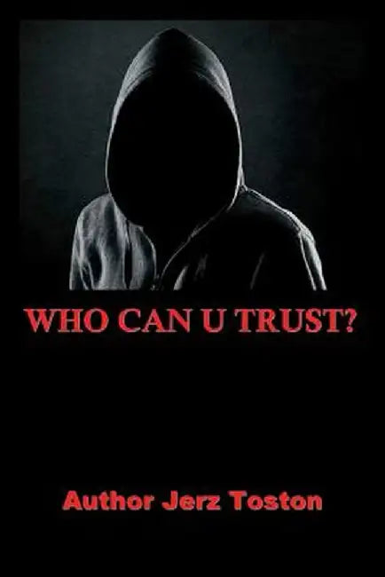 Who Can U Trust by Jerz Toston