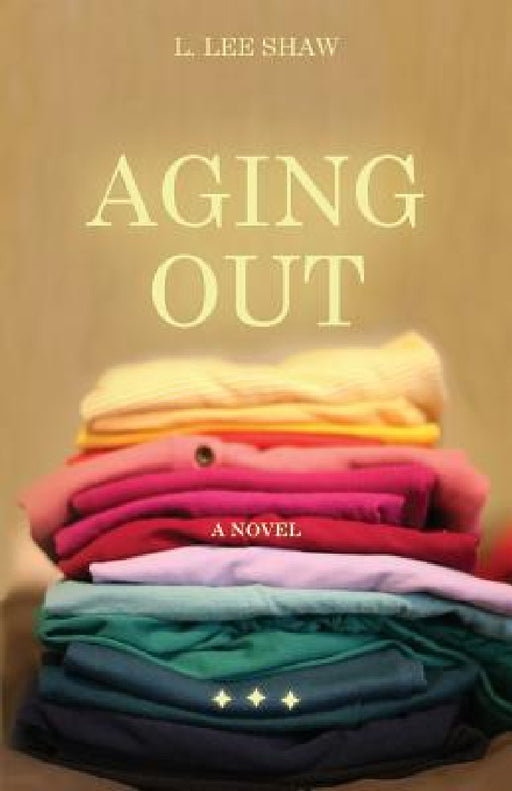 Aging Out by L. Lee Shaw