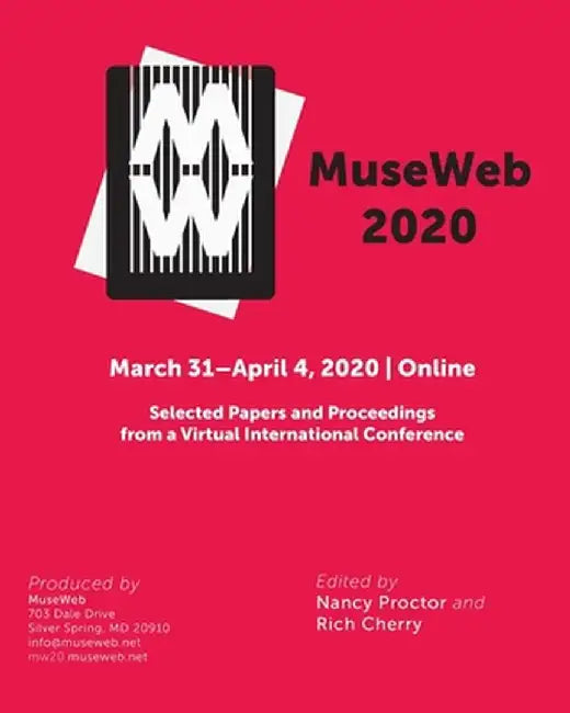 MuseWeb 2020: Selected Papers and Proceedings from a Virtual International Conference by Proctor Nancy