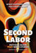 Second Labor: Mothers Share POST-Birth Stories by Chaya Kasse Valier, Alicia H. Clark