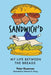 Sandwich'd: My Life Between the Breads by Peter Roseman
