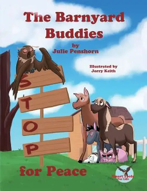 The Barnyard Buddies Stop for Peace by Julie D. Penshorn
