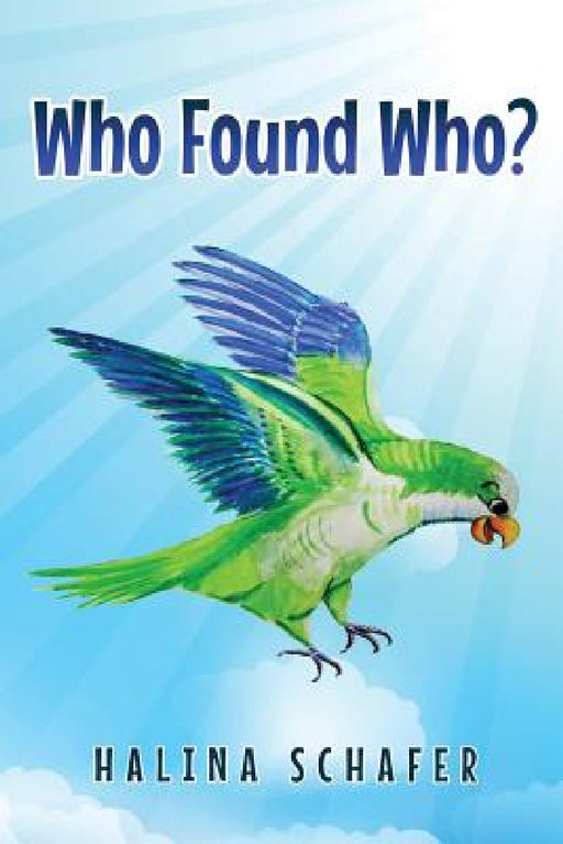 Who Found Who? by Halina Schafer