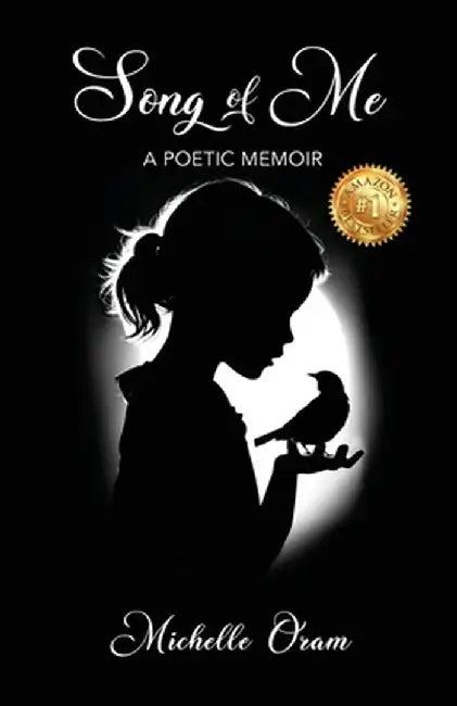 Song of Me: A Poetic Memoir by Michelle Oram
