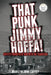 That Punk Jimmy Hoffa: Coffey's Transfer at War with the Teamsters by Marilyn June Coffey
