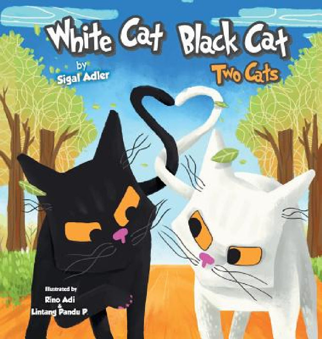 White Cat Black Cat: Two Cats by Sigal Adler, Pratiwi Pandu Lintang
