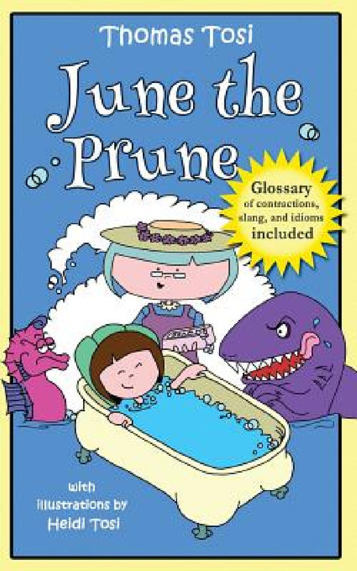 June the Prune by Thomas Tosi, Heidi Tosi