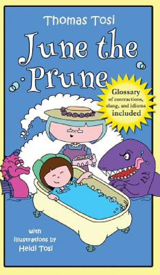 June the Prune by Thomas Tosi, Heidi Tosi