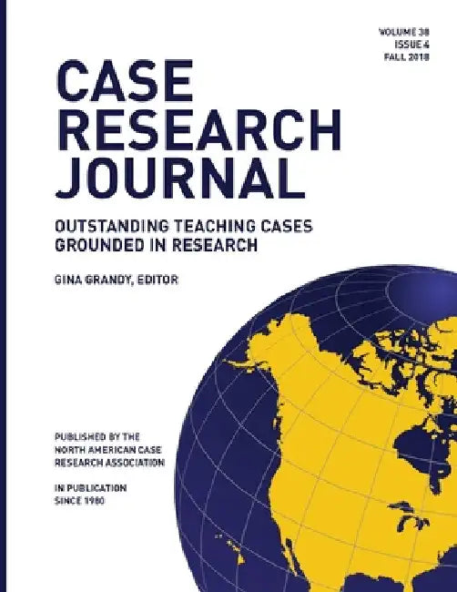Case Research Journal, 38(4): Outstanding Teaching Cases Grounded in Research by Gina Grandy