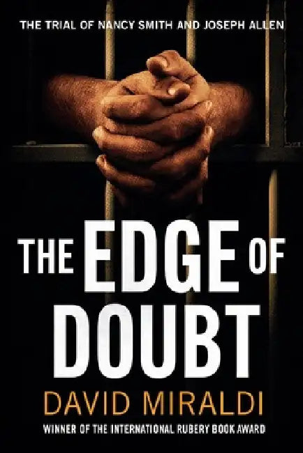 The Edge of Doubt: The Trial of Nancy Smith and Joseph Allen by David Miraldi