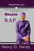 Reason -N- Rap: Spiritual Motivation for Life Performance by Henry O. Hardy