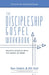 The Discipleship Gospel Workbook: Multiply Disciples with the Gospel of Mark by Bill Hull, Ben Sobels
