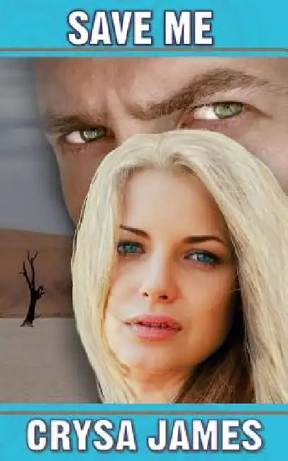 Save Me: A Romantic Suspense by Crysa James