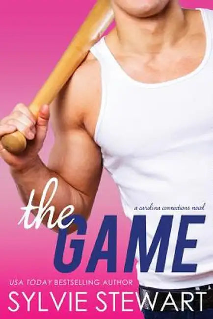 The Game: A Carolina Connections Novel by Sylvie Stewart