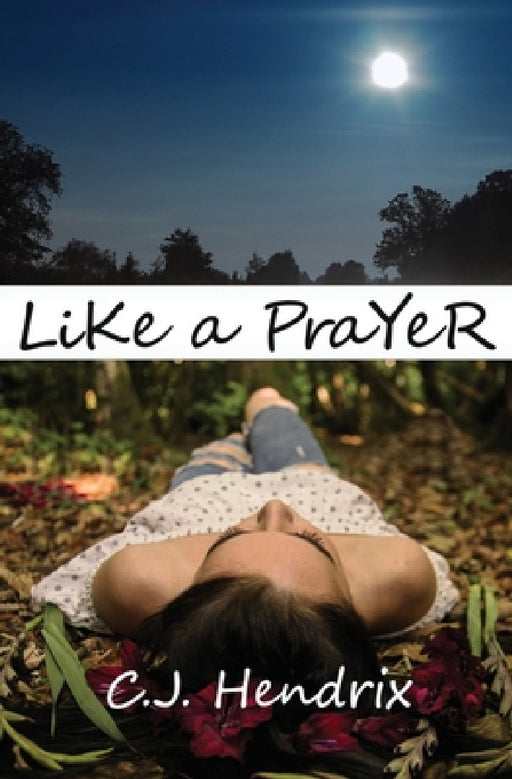 Like a Prayer by C. J. Hendrix