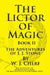 The Lictor of Magic by W. J. Cherf