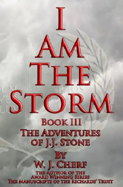 I Am the Storm by W. J. Cherf