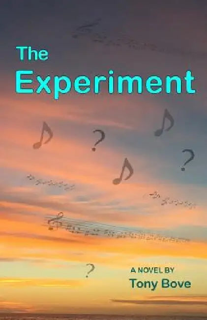 The Experiment by Tony Bove