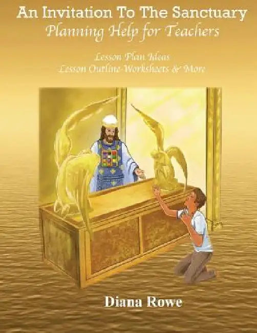 An Invitation To The Sanctuary: Planning Help for Teachers by Diana Rowe