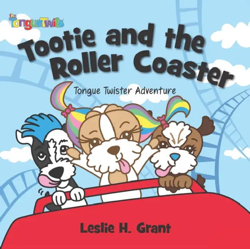 Tootie and the Roller Coaster by Leslie H. Grant