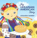 My Ukrainian American Story by Adrianna Oksana Bamber