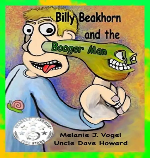 Billy Beakhorn and the Booger Man by Melanie J. Vogel