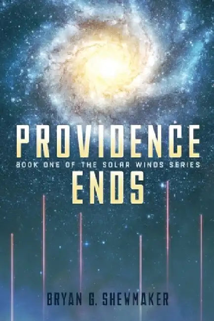 Providence Ends: Expanded Edition by Bryan G. Shewmaker