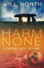 Harm None by Will North