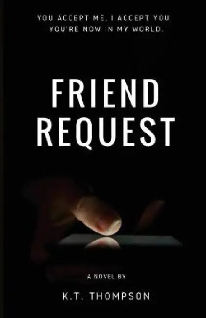 Friend Request by K. T. Thompson