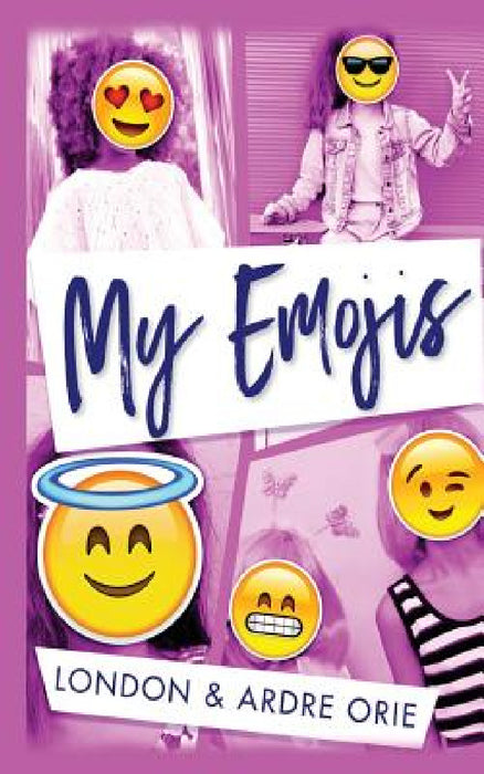 My Emojis by London Orie, Ardre Orie
