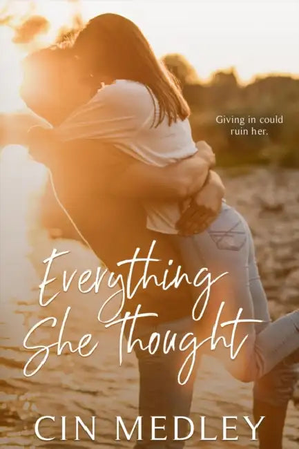Everything She Thought by Cin Medley