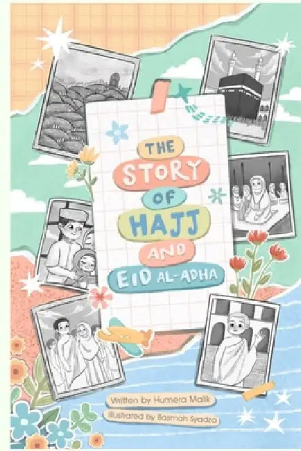 The Story of Hajj and Eid Al-Adha by Basmah Syadza
