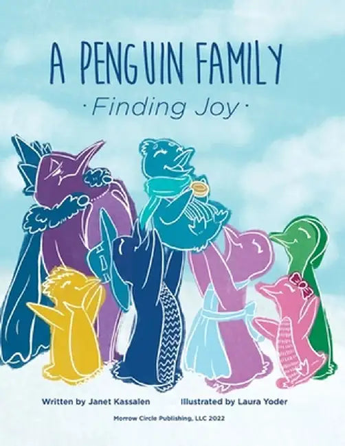 A Penguin Family . . . Finding Joy by Janet Kassalen