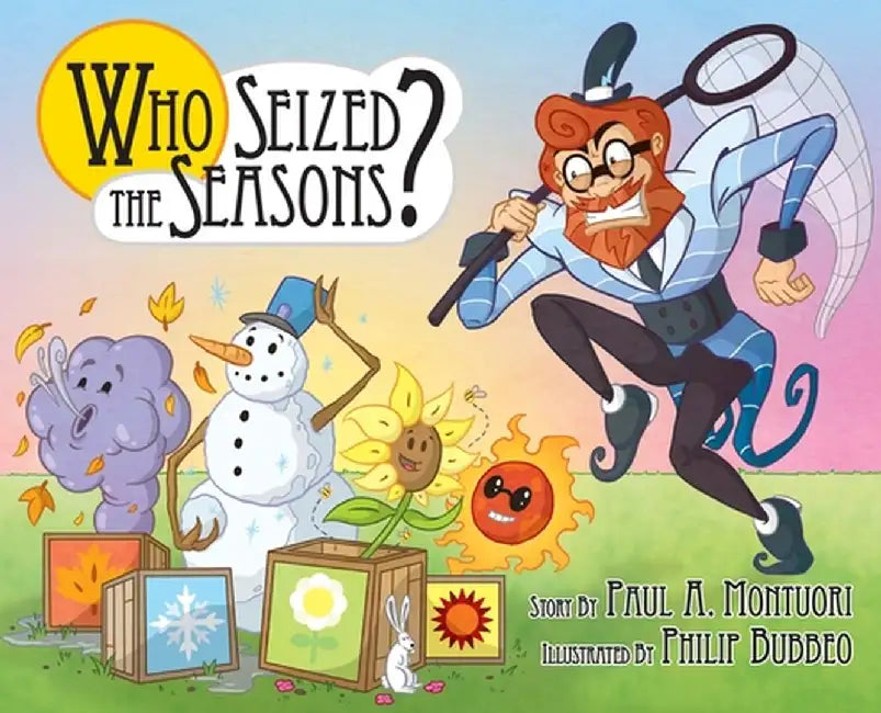 "Who Seized the Seasons?" by Paul Anthony Montuori