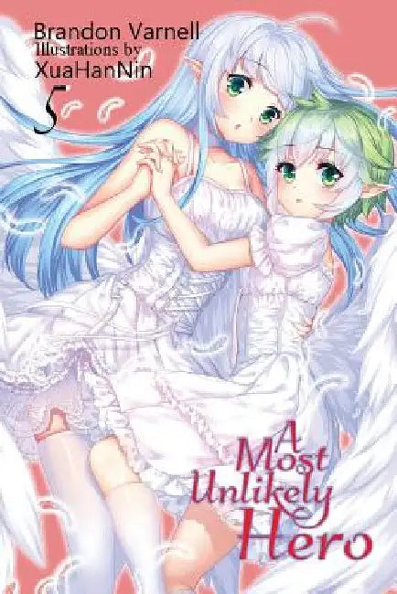 A Most Unlikely Hero, Volume 5: A Sci-Fi Harem Light Novel by Brandon Varnell