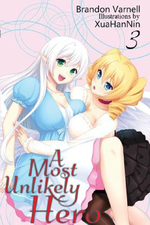 A Most Unlikely Hero, Volume 3 by Brandon Varnell, Hanh Ninh Thi, Dominique Goodall