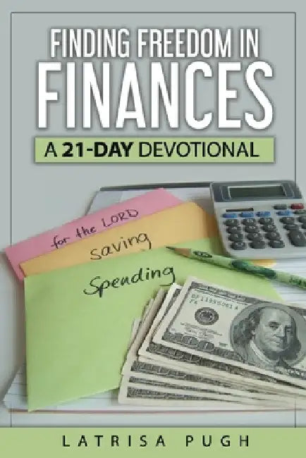 Finding Freedom in Finances: A 21-Day Devotional by E. Danielle Butler