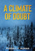 A Climate of Doubt by Russell F. Moran